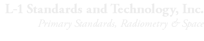 L-1 Standards and Technology, Inc. Primary Standards, Radiometry & Space